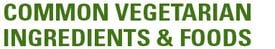 CommonVegetarianIngredientsFoods